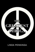 The Greatest Thing...