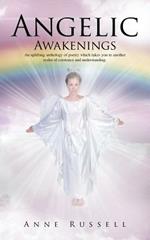 Angelic Awakenings: An uplifting anthology of poetry which takes you to another realm of existence and understanding