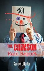 The Crimson Rain Report