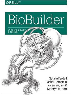 BioBuilder - Natalie Kuldell Phd,Rachel Bernstein,Karen Ingram - cover