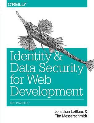 Identity and Data Security for Web Development - Jonathan Leblanc,Tim Messerschmidt - cover