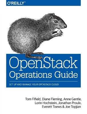 OpenStack Operations Guide - Tom Fifield,Diane Fleming,Anne Gentle - cover