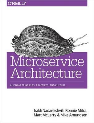 Microservice Architecture - Irakli Nadareishvili,Ronnie Mitra,Matt Mclarty - cover