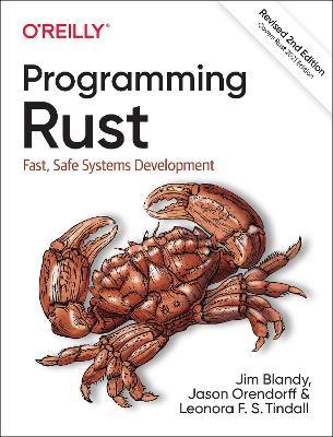 Programming Rust: Fast, Safe Systems Development - Jim Blandy,Jason Orendorff,Leonora F. S. Tindall - cover