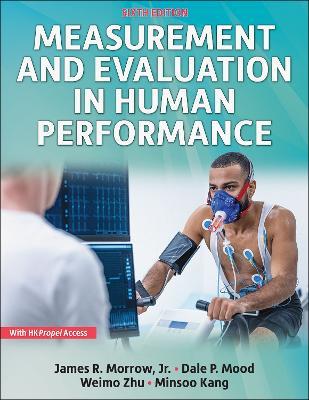 Measurement and Evaluation in Human Performance - James R. Morrow,Dale P. Mood,Weimo Zhu - cover