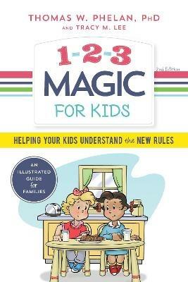 1-2-3 Magic for Kids: Helping Your Kids Understand the New Rules - Thomas Phelan,Tracy M. Lee - cover