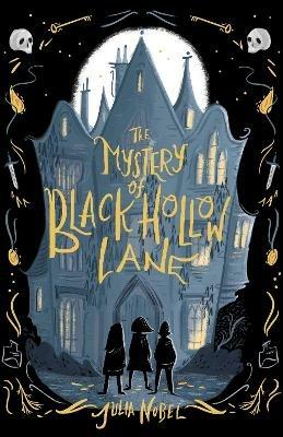 The Mystery of Black Hollow Lane - Julia Nobel - cover