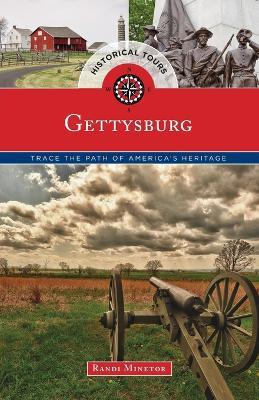 Historical Tours Gettysburg: Trace the Path of America's Heritage - Randi Minetor - cover