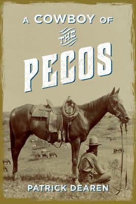 A Cowboy of the Pecos - Patrick Dearen - cover