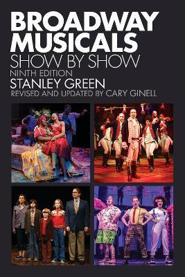 Broadway Musicals, Show by Show - Stanley Green,Cary Ginell - cover