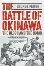 The Battle of Okinawa: The Blood And The Bomb