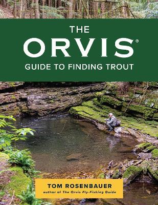 The Orvis Guide to Finding Trout - Tom Rosenbauer - cover