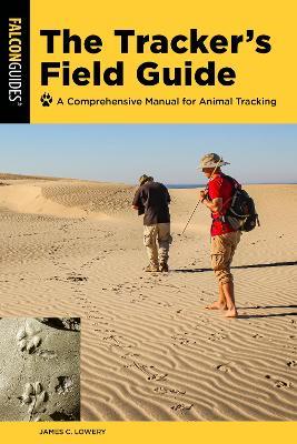 The Tracker's Field Guide: A Comprehensive Manual for Animal Tracking - James Lowery - cover