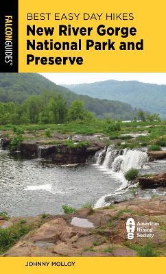 Best Easy Day Hikes New River Gorge National Park and Preserve - Johnny Molloy - cover