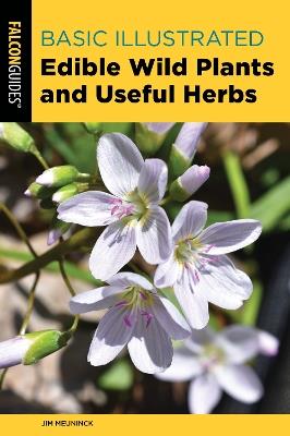 Basic Illustrated Edible Wild Plants and Useful Herbs - Jim Meuninck - cover