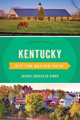 Kentucky Off the Beaten Path (R): Discover Your Fun - Jackie Sheckler Finch - cover