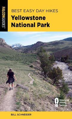 Best Easy Day Hikes Yellowstone National Park - Bill Schneider - cover