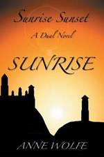 Sunrise, Sunset: A Dual Novel: Sunrise