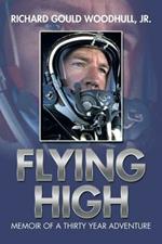 Flying High: Memoir of a Thirty Year Adventure