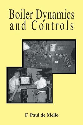 Boiler Dynamics and Controls - F Paul De Mello - cover