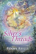 Silver's Threads Book 3: Warp and Weft