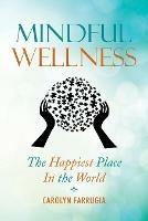 Mindful Wellness: The Happiest Place in the World