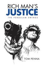 Rich Man's Justice: The Pendulum Swings