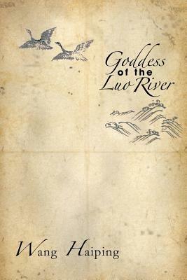 Goddess of the Luo River: Goddess of the Luo River - Wang Haiping - cover