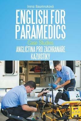 English for Paramedics: Case Studies - Irena Baumrukova - cover