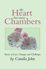 The Heart Has Many Chambers: Stories of Love: Changes and Challenges