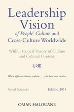 Leadership Vision of People's Culture and Cross-Culture Worldwide: Within Critical Theory of Culture and Cultural Context