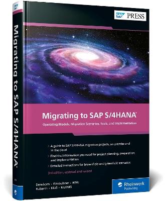 Migrating to SAP S/4HANA: Operating Models, Migration Scenarios, Tools, and Implementation - Frank Densborn,Frank Finkbohner,Martina Höft - cover