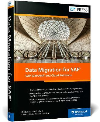 Data Migration for SAP: SAP S/4HANA and Cloud Solutions - Frank Finkbohner,Martina Höft,Michael Roth - cover