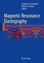 Magnetic Resonance Elastography