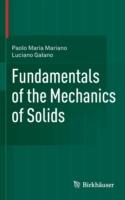 Fundamentals of the Mechanics of Solids - Paolo Maria Mariano,Luciano Galano - cover