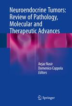 Neuroendocrine Tumors: Review of Pathology, Molecular and Therapeutic Advances