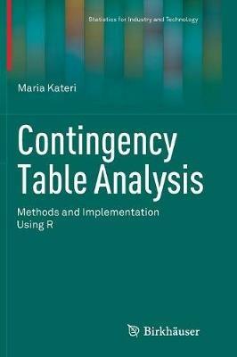 Contingency Table Analysis: Methods and Implementation Using R - Maria Kateri - cover