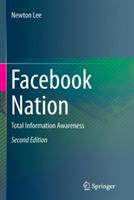 Facebook Nation: Total Information Awareness