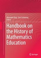 Handbook on the History of Mathematics Education