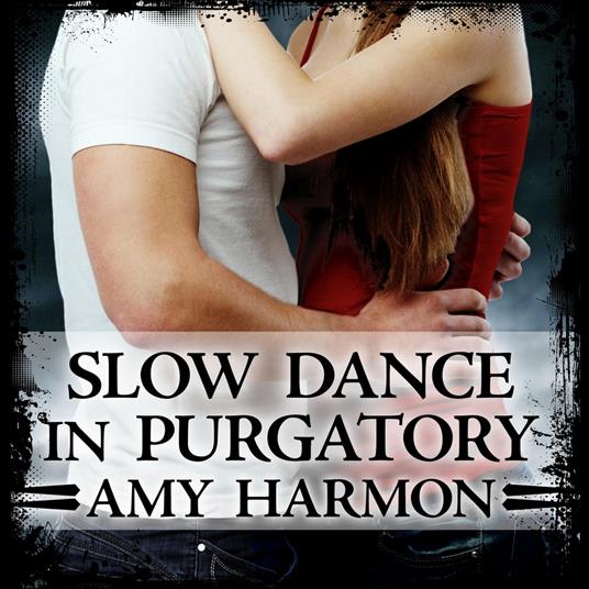 Slow Dance in Purgatory