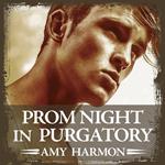 Prom Night in Purgatory