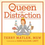 The Queen of Distraction