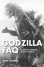 Godzilla FAQ: All That's Left to Know About the King of the Monsters