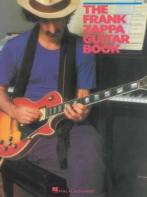 The Frank Zappa Guitar Book: Transcribed by and Featuring an Introduction by Steve Vai - Frank Zappa - cover