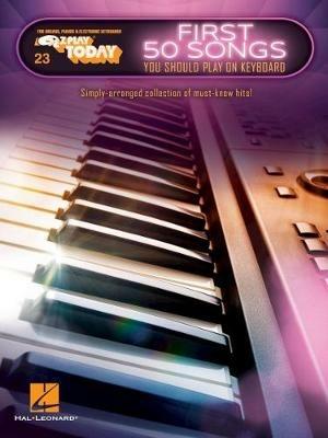First 50 Songs: You Should Play on Keyboard - Hal Leonard Publishing Corporation - cover