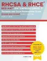 RHCSA & RHCE Red Hat Enterprise Linux 7: Training and Exam Preparation Guide (EX200 and EX300), Third Edition - Asghar Ghori - cover