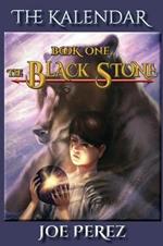 The Kalendar: Book One the Black Stone