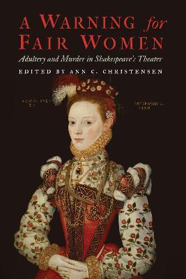 A Warning for Fair Women: Adultery and Murder in Shakespeare's Theater - cover