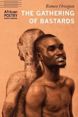 The Gathering of Bastards - Romeo Oriogun - cover