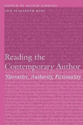 Reading the Contemporary Author: Narrative, Authority, Fictionality - cover